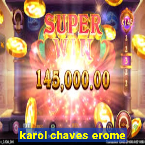 karol chaves erome